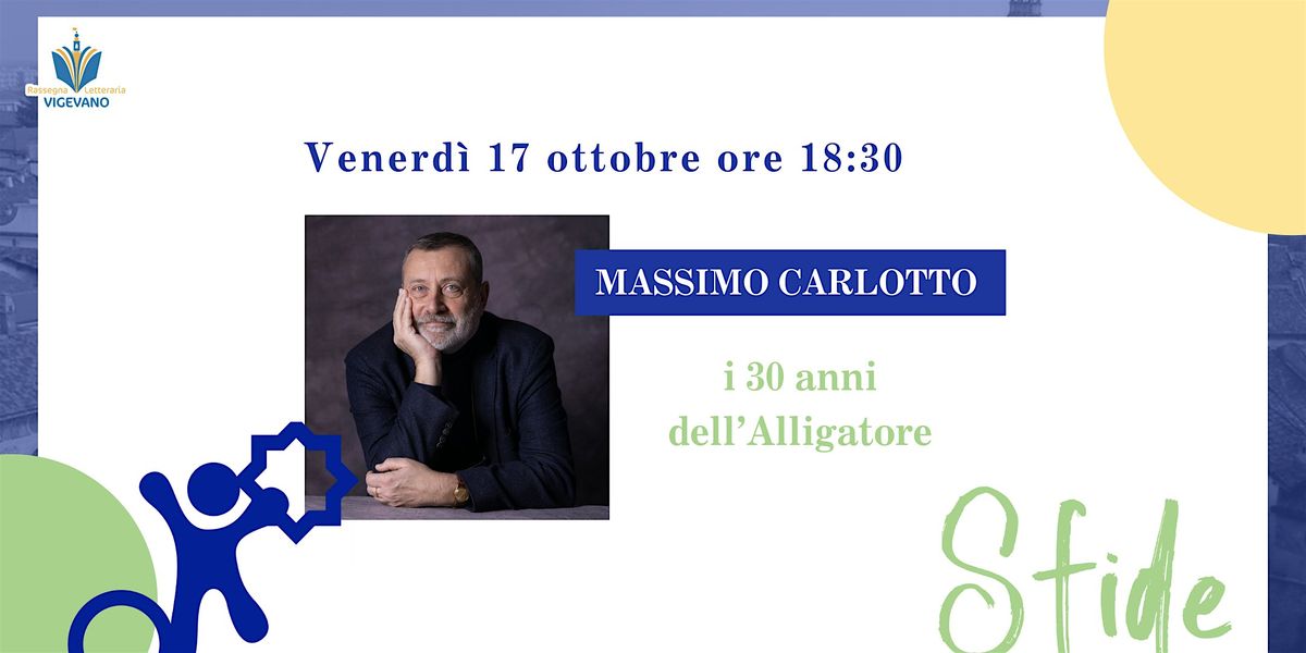 Massimo Carlotto | I 30 anni dell'Alligatore, 17 October | Event in Vigevano | AllEvents