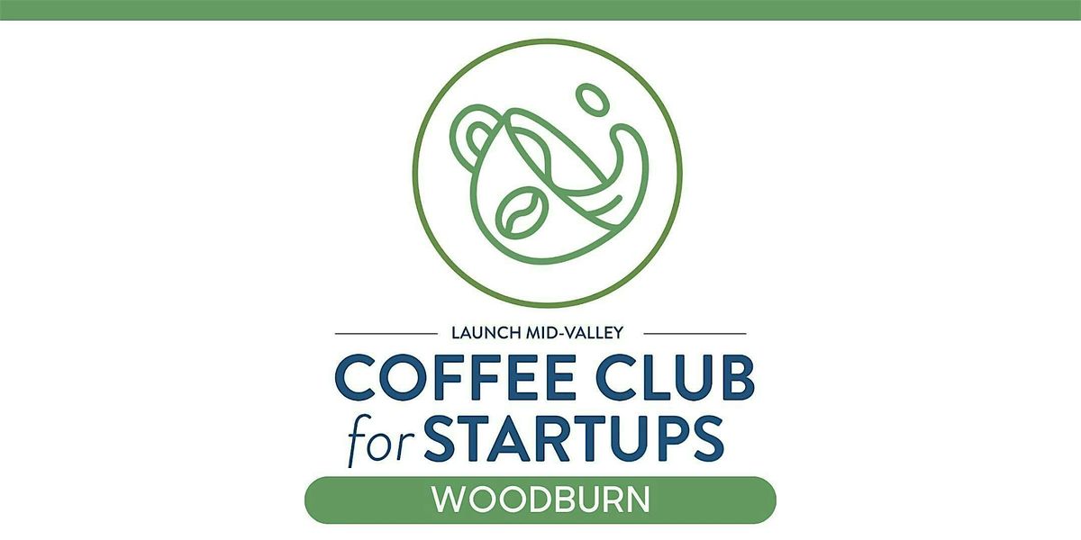 Woodburn Coffee Club for Startups & Entrepreneurs, 11 June | Event in Woodburn | AllEvents