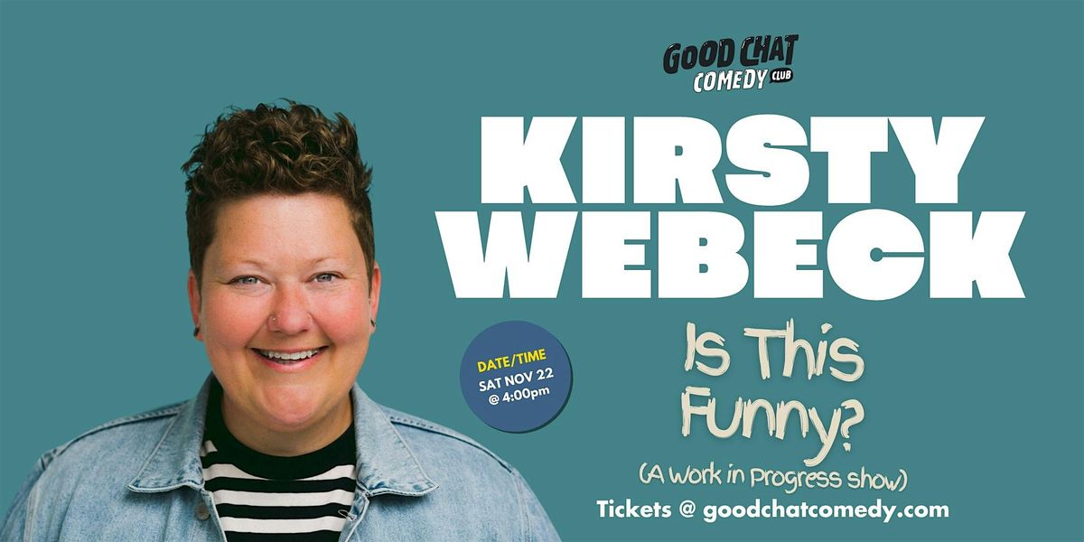 Kirsty Webeck | Is This Funny? (A Work in Progress Show), 22 November | Event in Petrie Terrace | AllEvents