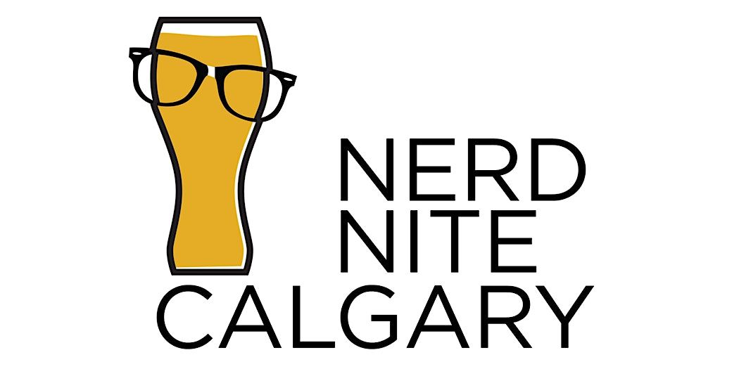 Nerd Nite #58, 16 October | Event in Calgary | AllEvents