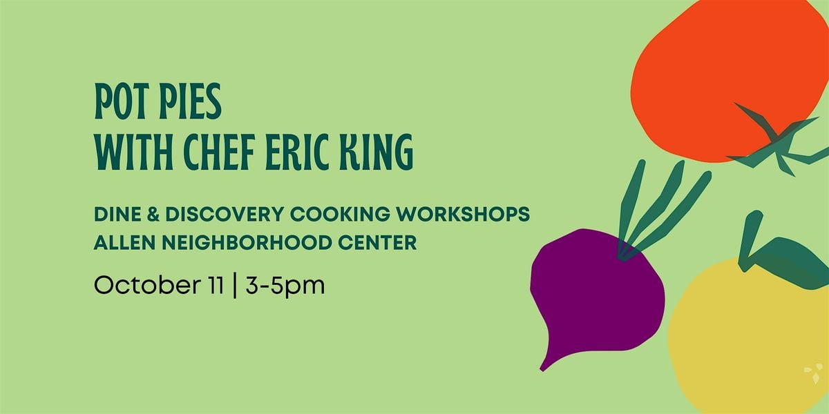 Dine & Discovery: Pot Pies with Chef Eric King, 11 October | Event in Lansing | AllEvents