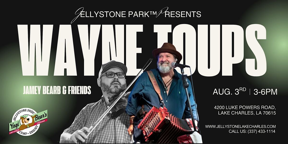 Wayne Toups & Zydecajun with Jamey Bearb and Friends, 3 August | Event in Lake Charles | AllEvents