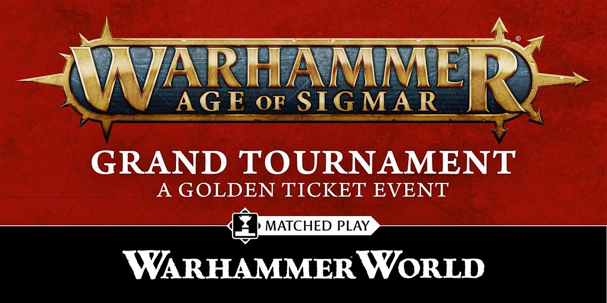 Warhammer Age of Sigmar Grand Tournament: A Golden Ticket Event, 19 July | Event in Lenton | AllEvents