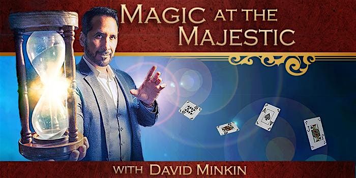 David Minkin: Magic at the Majestic | Event in Anaheim | AllEvents