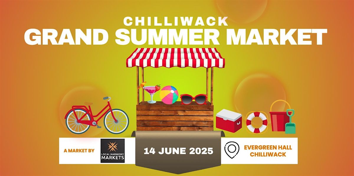 Chilliwack Grand Summer Market, 14 June | Event in Chilliwack | AllEvents