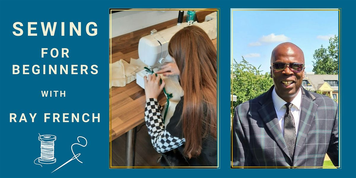 Beginners Sewing Course with Ray French (3-week learning programme), 29 January | Event in London | AllEvents