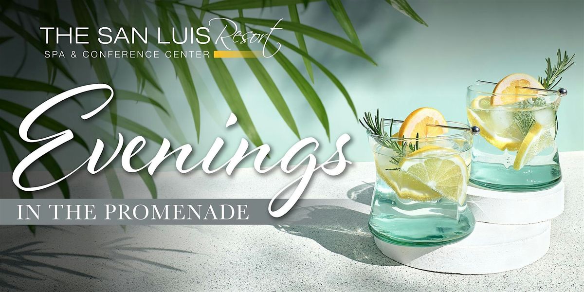 Evenings in The Promenade at The San Luis Resort | Event in Galveston | AllEvents