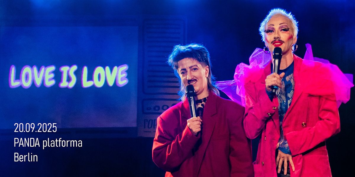 DRAG SHOW: LOVE  IS  LOVE, 20 September | Event in Berlin | AllEvents