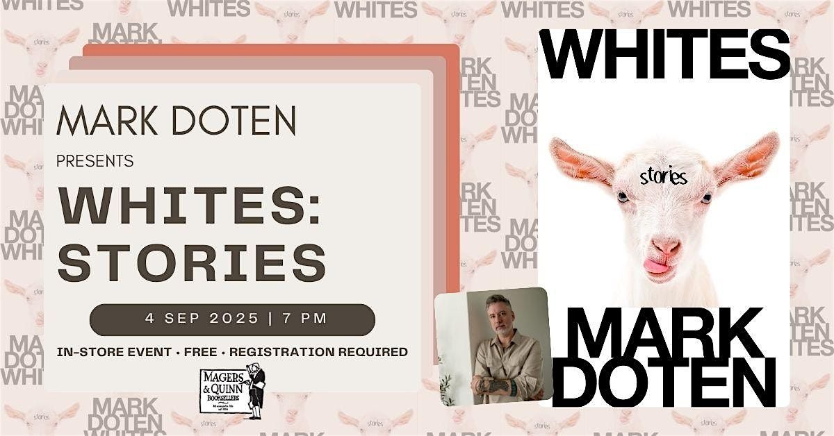 Mark Doten presents Whites: Stories, 4 September | Event in Minneapolis | AllEvents