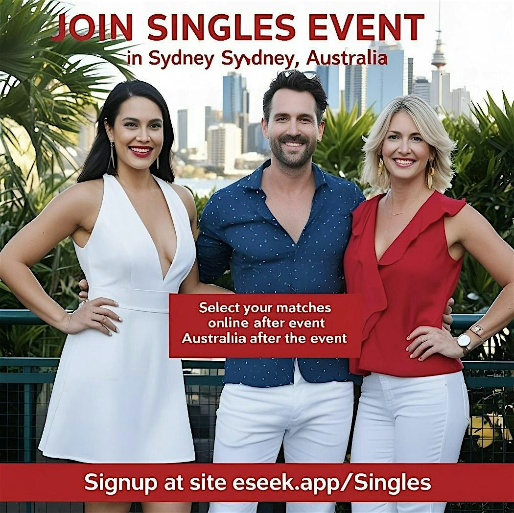 Singles Event - Select Your Matches After: SIGNUP at eseek.app/singles, 10 May | Event in Sydney | AllEvents