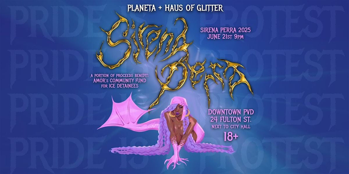 SIRENA PERRA 2025: Pride Block Party by Planeta + The Haus of Glitter, 21 June | Event in Providence | AllEvents