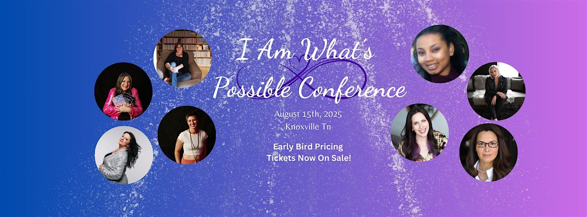 I Am Whats Possible Conference, 15 August | Event in Knoxville | AllEvents