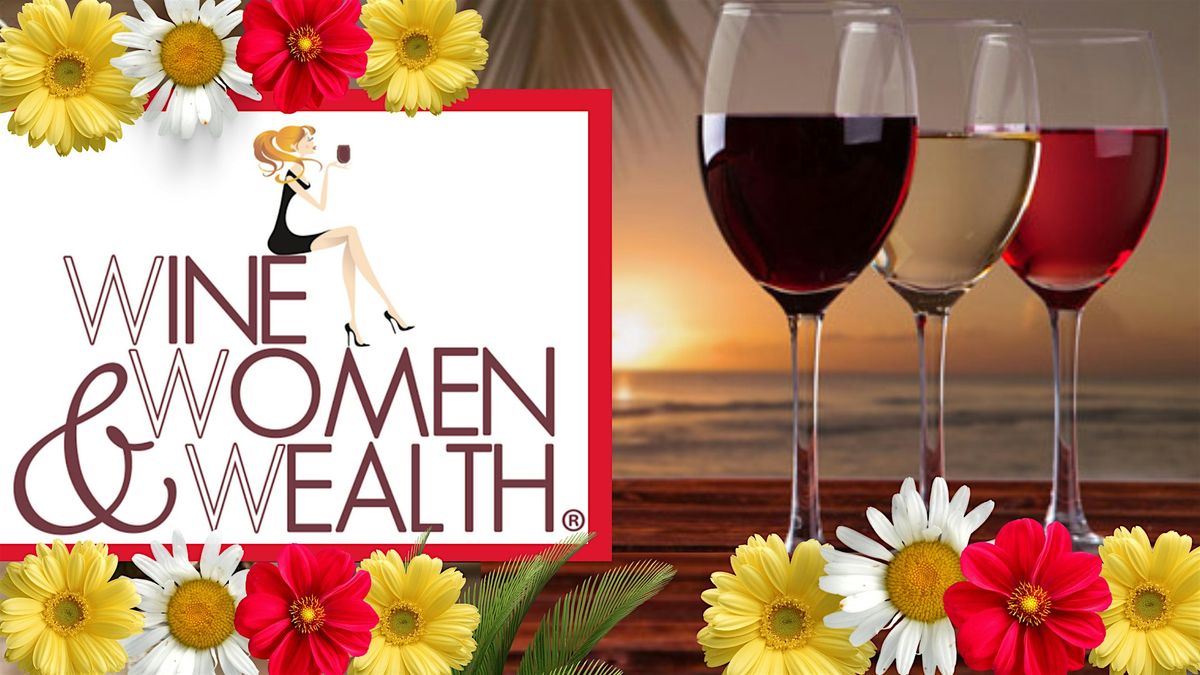 WINE, WOMEN & WEALTH is August 11th in VB!, 11 August | Event in Virginia Beach | AllEvents