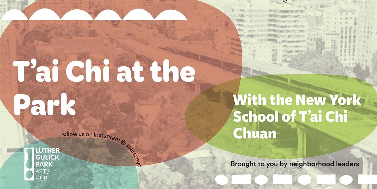 Gulick Arts Hub:T'ai Chi at the Park with New York School of T'ai Chi Chuan, 10 August | Event in New York