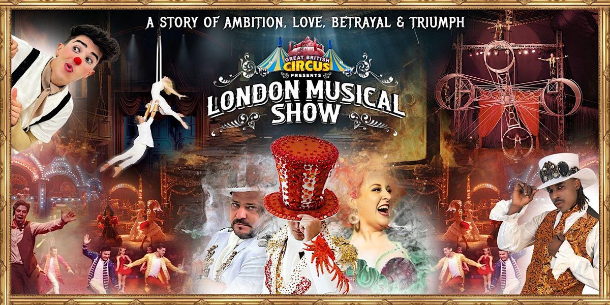 London Musical Show - Great British Circus, Desa Parkcity, Kuala Lumpur