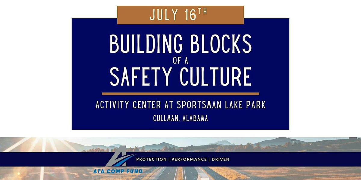 Building Blocks of a Safety Culture, 16 July | Event in Cullman | AllEvents