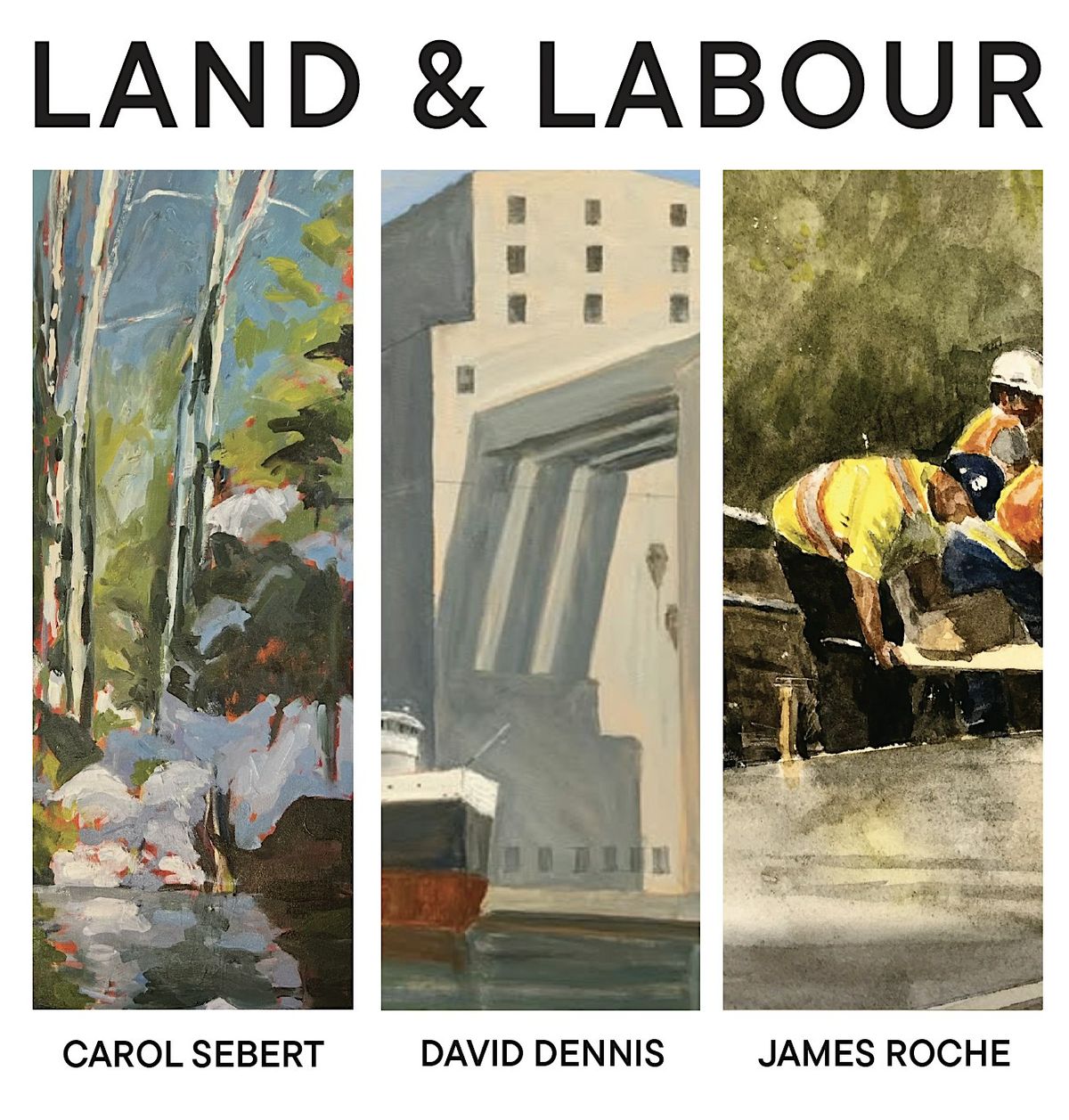 LAND & LABOUR - CAROL SEBERT, DAVID DENNIS & JAMES ROCHE, 11 December | Event in Toronto | AllEvents
