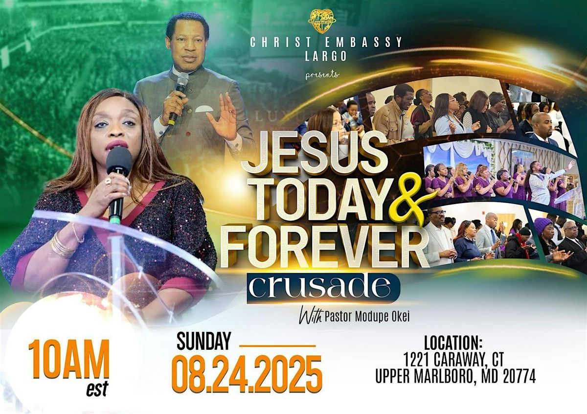 JESUS TODAY AND FOREVER CRUSADE, 24 August | Event in Upper Marlboro | AllEvents