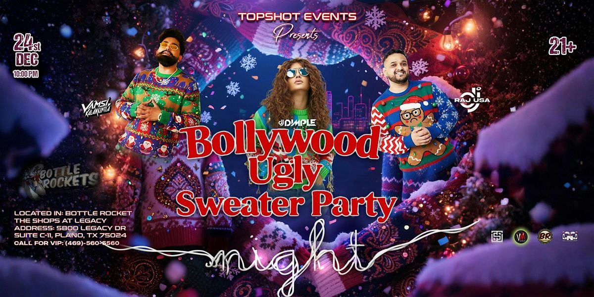 BOLLYWOOD UGLY SWEATER PARTY – WILDEST HOLIDAY PARTY OF THE YEAR!