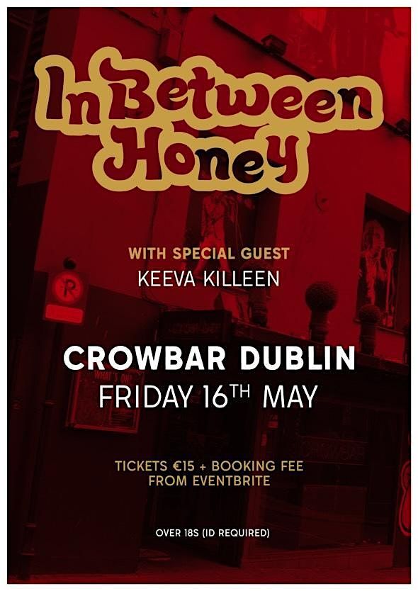 InBetween Honey Live At Crowbar Terrace, 16 May | Event in Dublin | AllEvents
