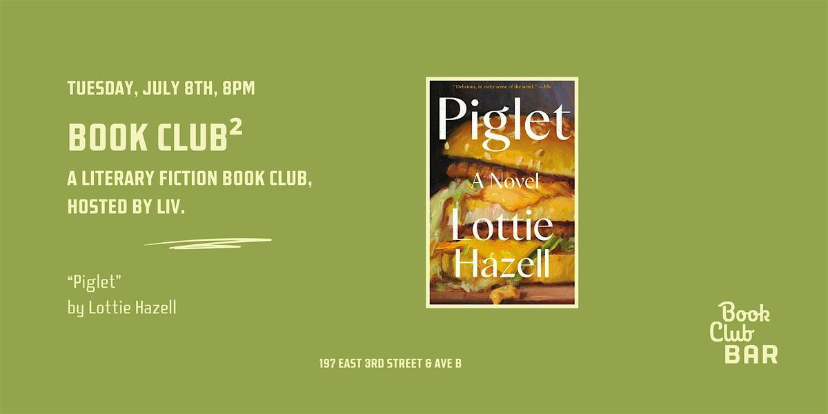 Book Club² - "Piglet" by Lottie Hazell, 8 July | Event in New York | AllEvents