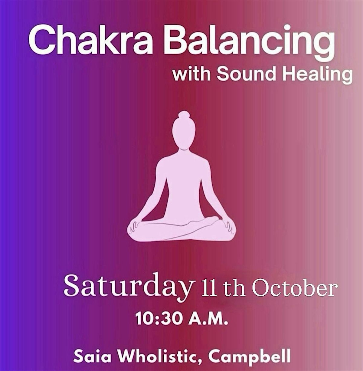 Chakra Balancing with Sound Healing, 11 October | Event in Campbell | AllEvents