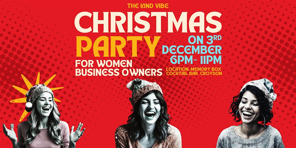 Christmas Party & Networking for Women Business Owners, 3 December | Event in Croydon | AllEvents