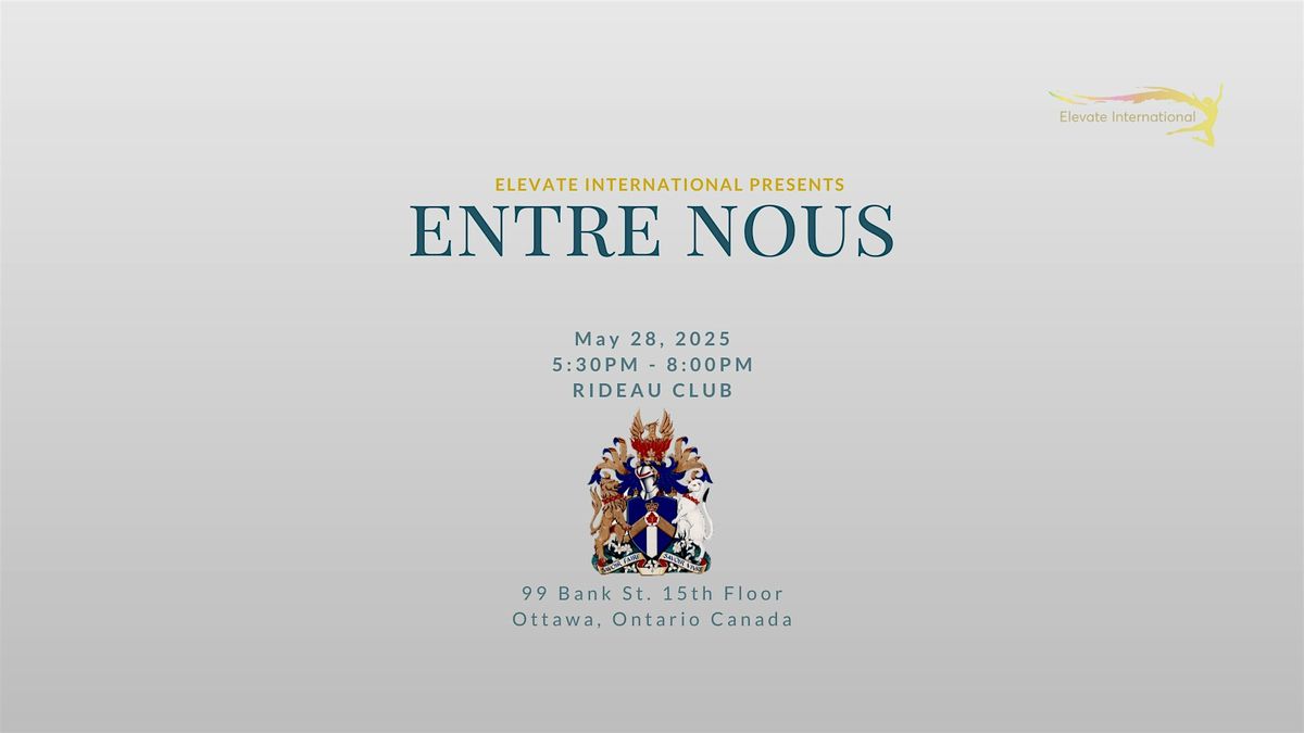 Elevate Entre-Nous, 28 May | Event in Ottawa | AllEvents