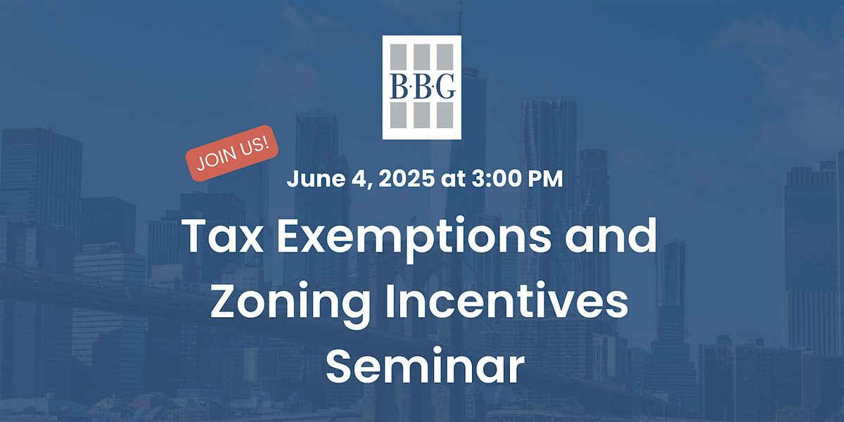 Navigating Tax Exemptions and Zoning Incentives to Maximize Impact, 4 June | Event in New York | AllEvents