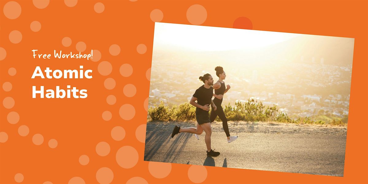 FREE Atomic Habits Workshop: Build habits that stick - Hahndorf, 7 October | Event in Hahndorf | AllEvents