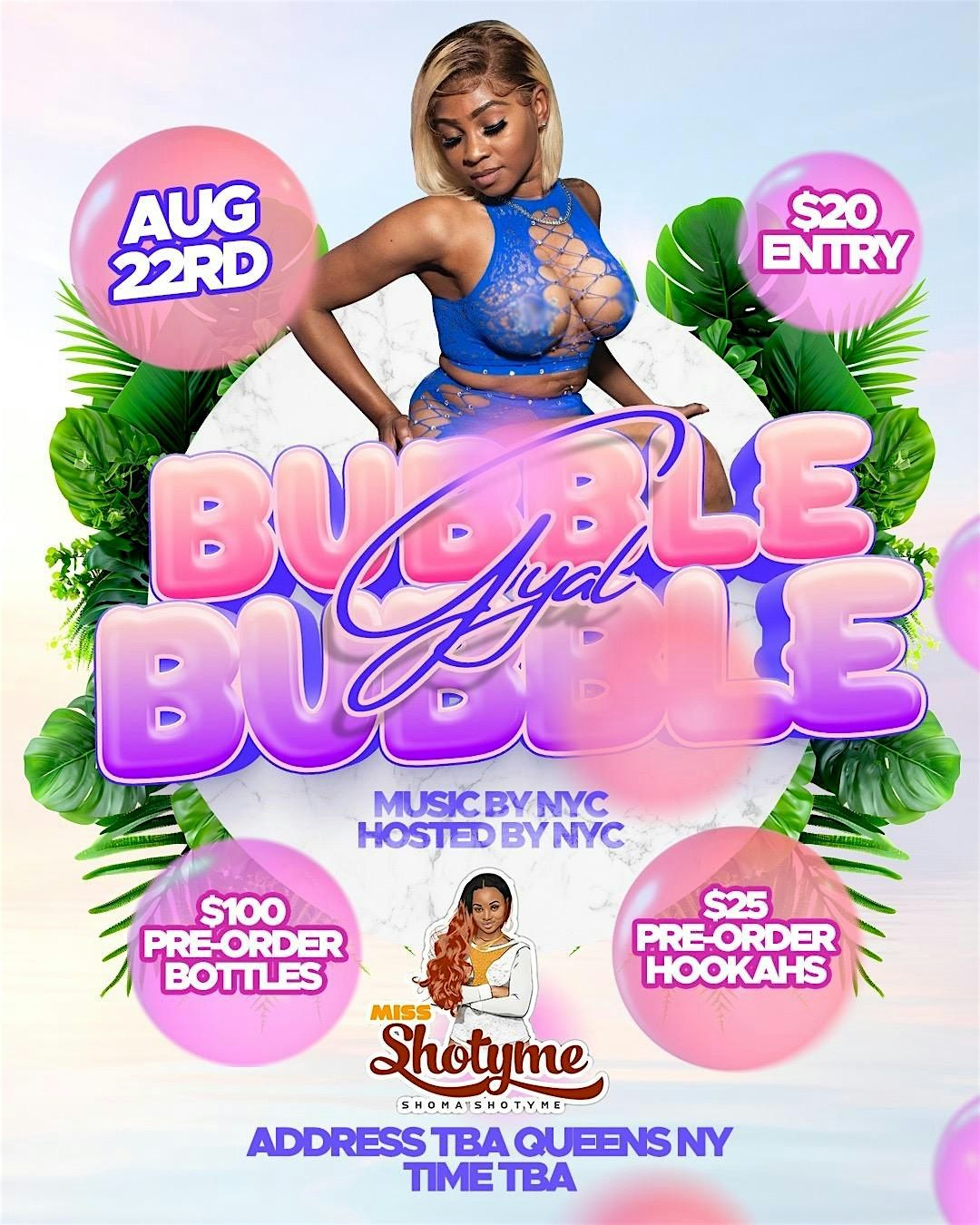 NuNuShotyme Presents Bubble Bubble, 22 August | Event in Queens | AllEvents