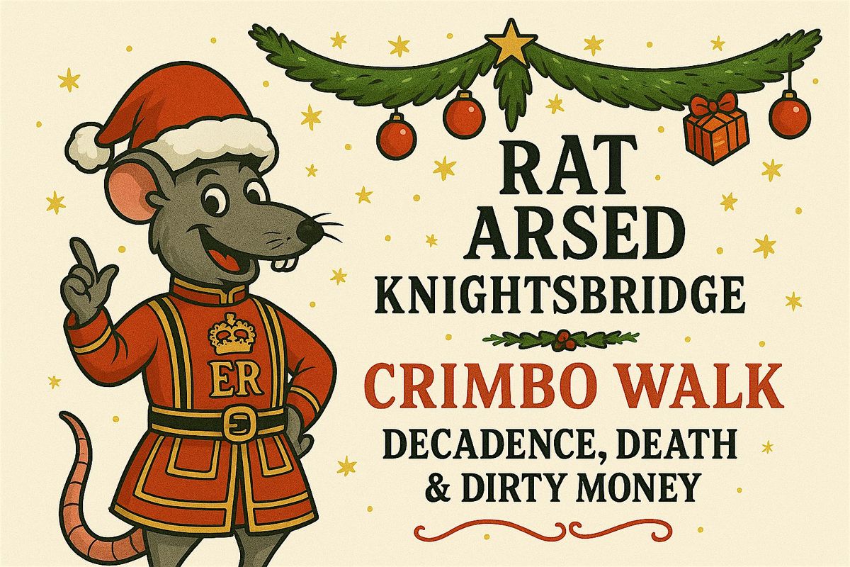Rat Arsed Knightsbridge & Belgravia Walk, 11 December | Event in London | AllEvents