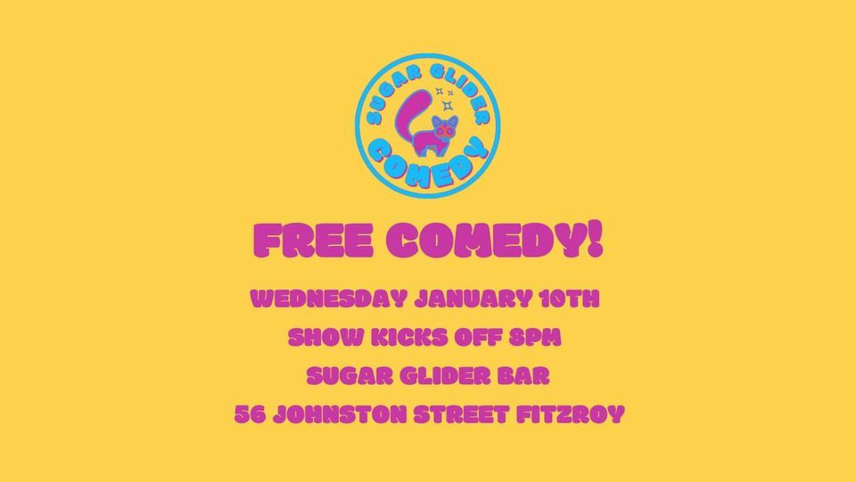 FREE COMEDY IN FITZROY ? 10 PINTS ? FREE POPCORN ? , Sugar Glider Bar