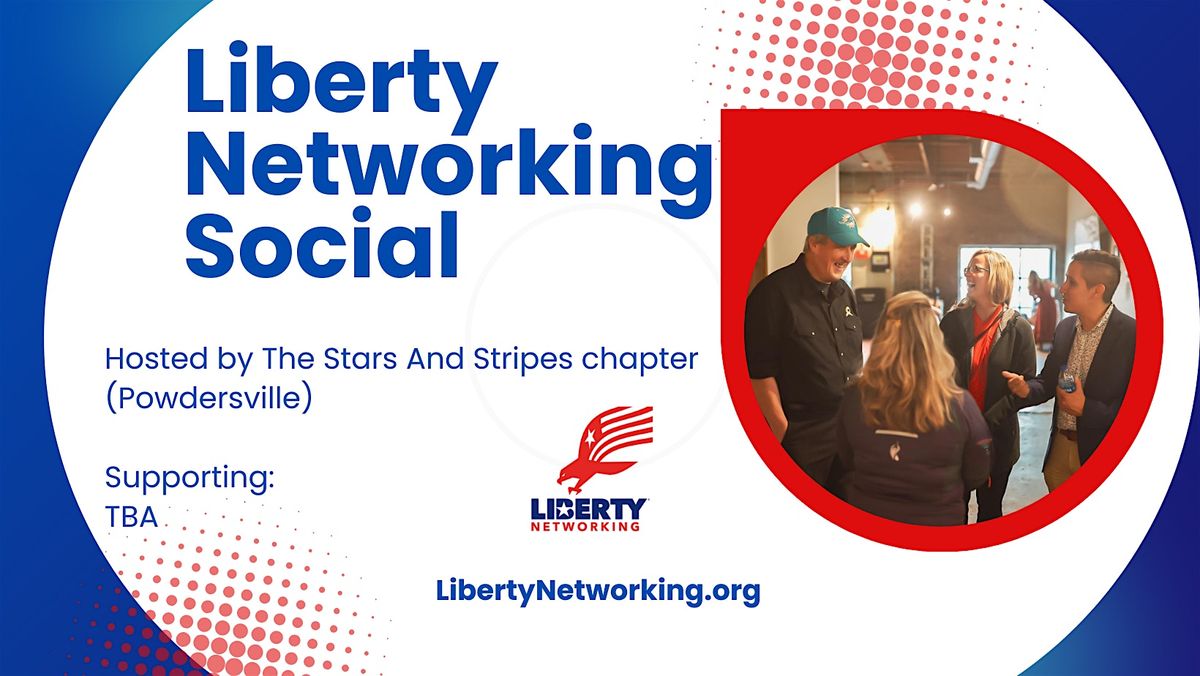 Liberty Networking Social - Upstate, SC, 22 July | Event in Easley | AllEvents