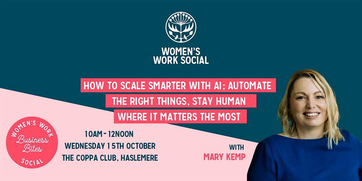 How To Scale Smarter with AI; Automate & Stay Human Where It Matters, 15 October | Event in Haslemere