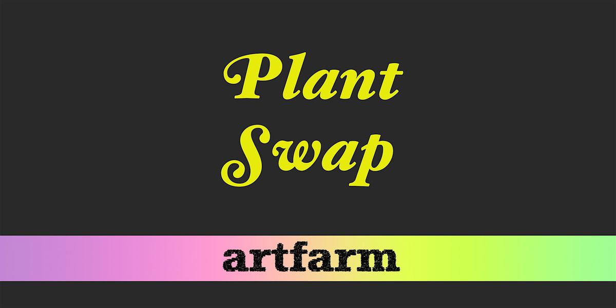 Plant Swap & Propagation Skillshare at artfarm!, 23 August | Event in Lexington | AllEvents