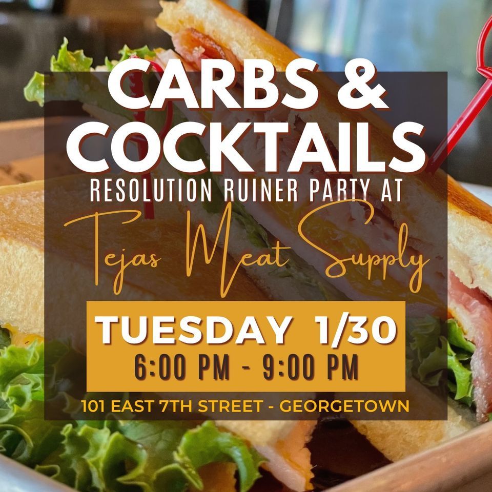 Carbs & Cocktails Resolution Ruiner Party at Tejas Meat Supply, Tejas