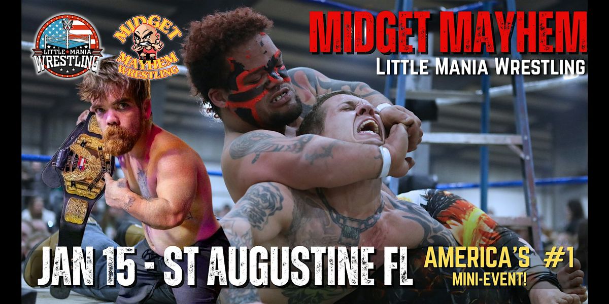 Midget Mayhem / Little Mania" Mini Wrestling! St Augustine FL (Ages 21+), 15 January | Event in St. Augustine