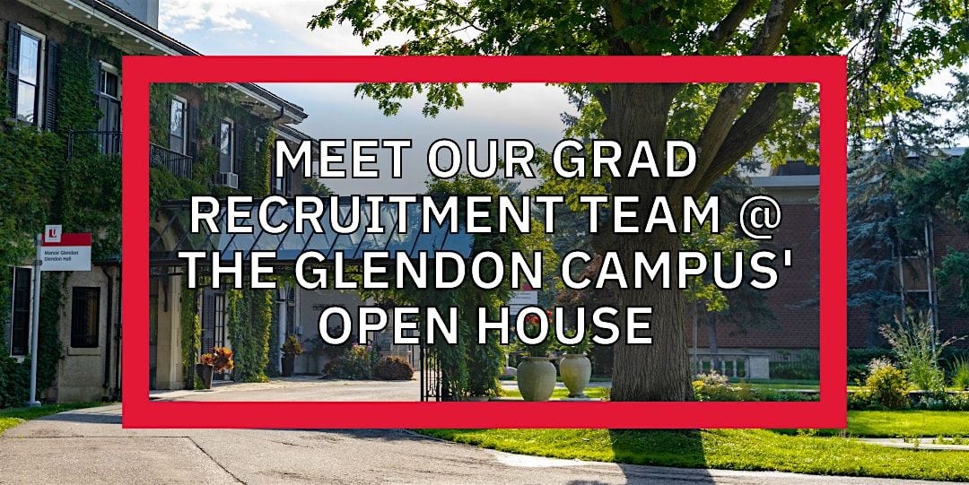 Meet the Graduate Recruitment Team @ York U's Glendon Fall Open House 2025, 26 October | Event in Toronto