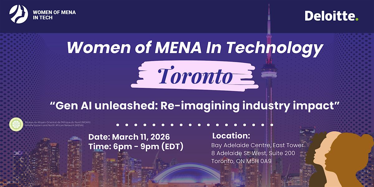 WoMENAIT Toronto: "GenAI unleashed: Re-imagining Industry Impact"