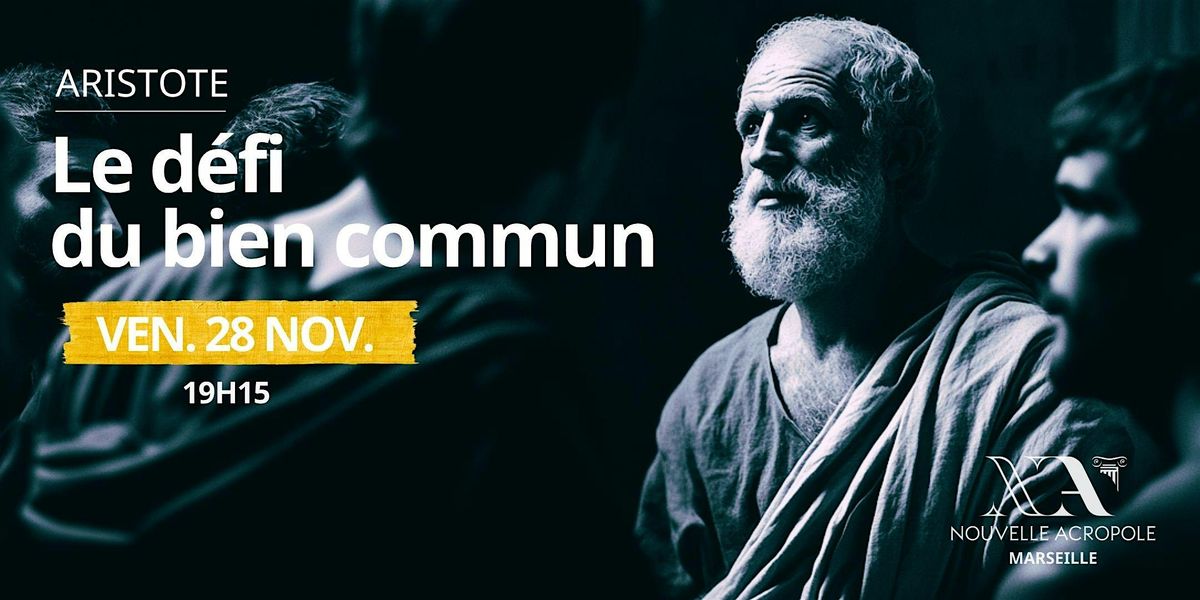 Aristote et le défi du bien commun, 28 November | Event in Marseille | AllEvents