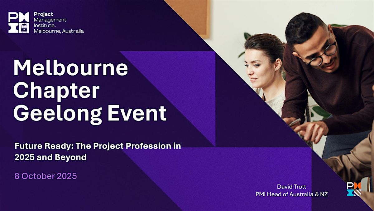 Future Ready: The Project Profession in 2025 and Beyond, 8 October | Event in Geelong | AllEvents