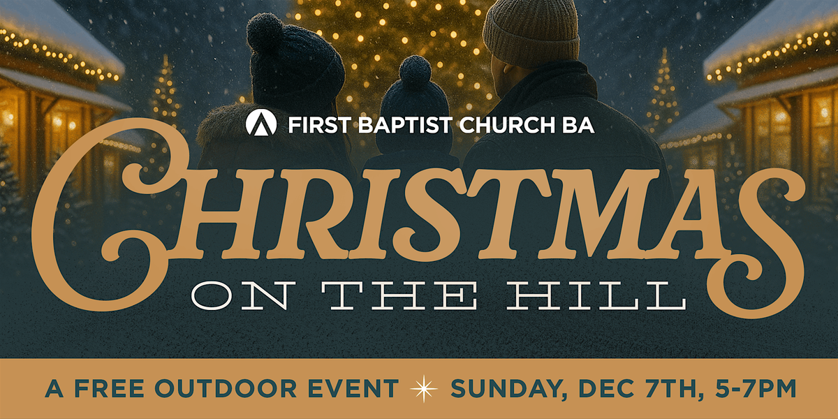 Christmas on the Hill: Presented by First Baptist Church Broken Arrow, 7 December | Event in Broken Arrow