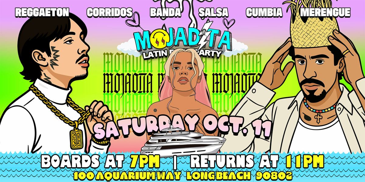 MOJADITA Latin Boat Party Part 4., 11 October | Event in Long Beach | AllEvents