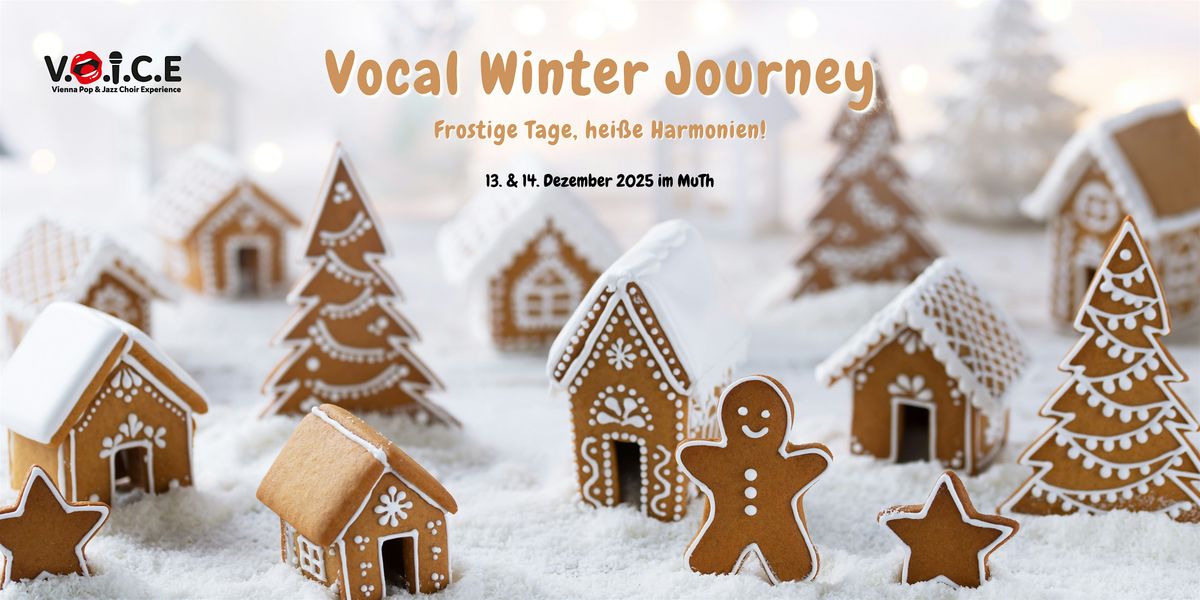 V.O.I.C.E Vocal Winter Journey (Sa), 13 December | Event in Wien | AllEvents