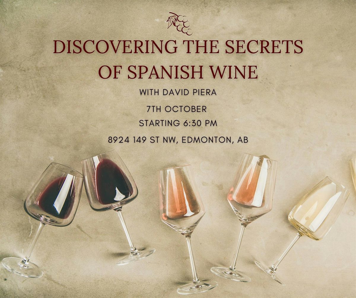 Discovering the Secrets of Spanish Wine, 7 October | Event in Edmonton | AllEvents