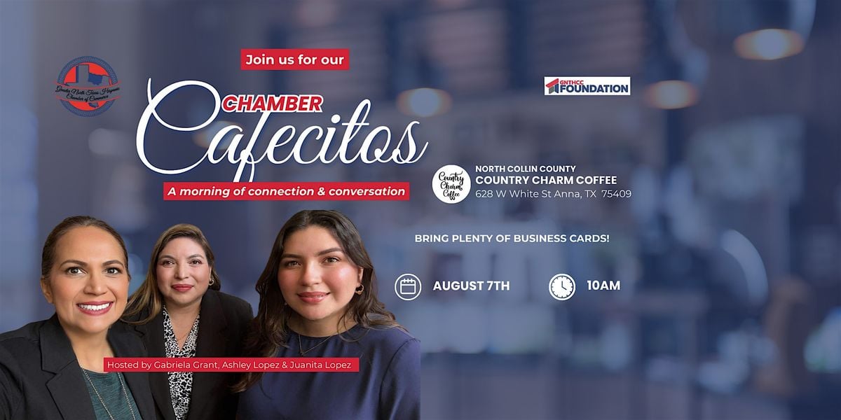 GNTHCC Chamber Cafecitos – North Collin County, 7 August | Event in Anna | AllEvents