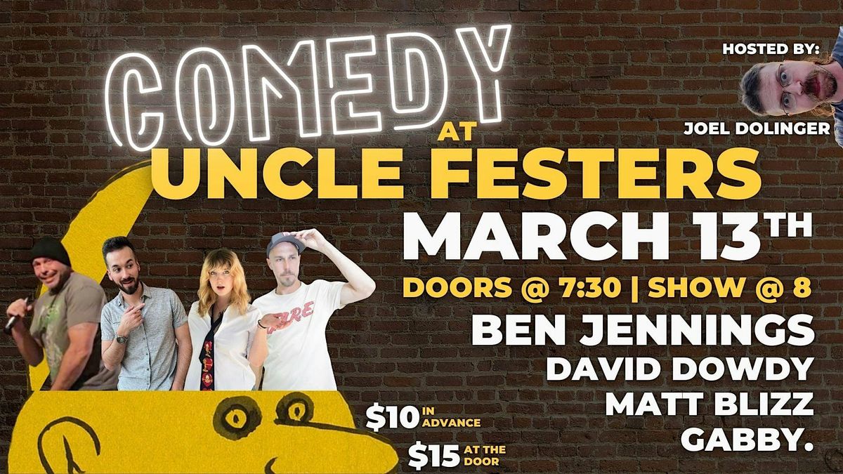 Uncle Festers Comedy Night | Ben Jennings, David Dowdy, Matt Blizz ...