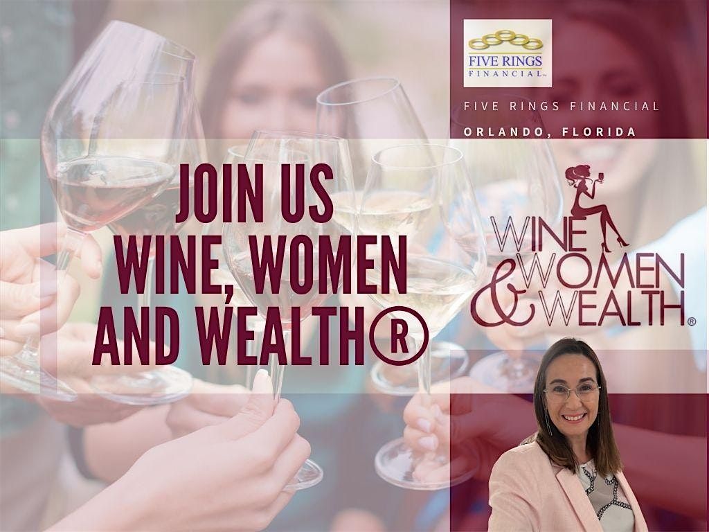 Wine, Women & Wealth® Altamonte, 2 September | Event in Altamonte Springs | AllEvents