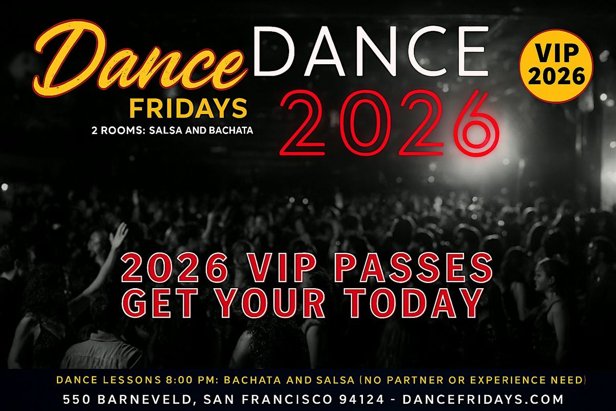 Dance Fridays 2026 VIP Pass - Entry into All Dance Fridays plus Bonuses, 9 January | Event in San Francisco